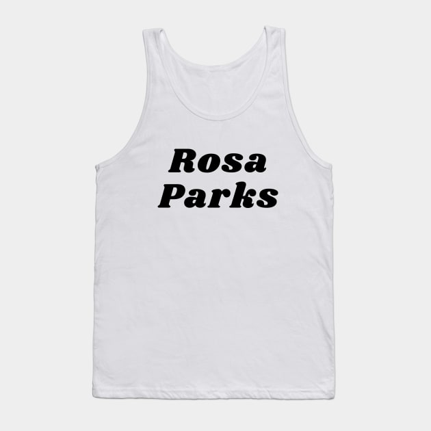 Rosa Parks Tank Top by aliyoussef